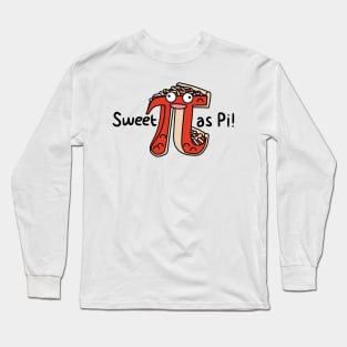 Sweet as Pi Long Sleeve T-Shirt